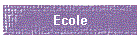 Ecole