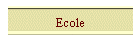 Ecole