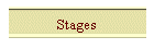 Stages